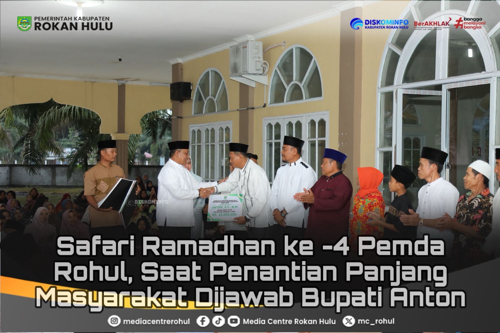 Safari Ramadan ke Empat Pemda Rohul, Saat Penantian Panjang Masyarakat Dijawab Bupati Anton
